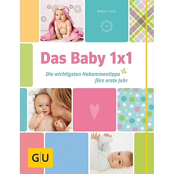 Das Baby-Einmaleins / GU Partnerschaft & Familie Einzeltitel, Birgit Laue
