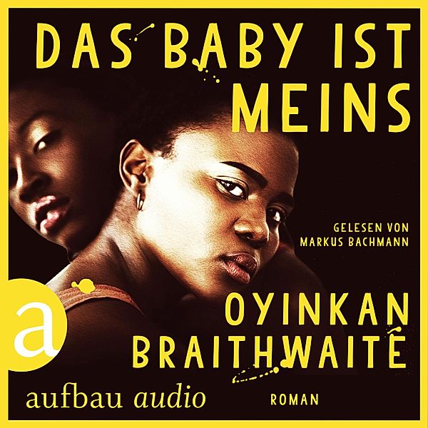 Das Baby ist meins, Oyinkan Braithwaite