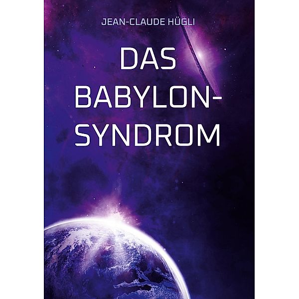 Das Babylon-Syndrom, Jean-Claude Hügli