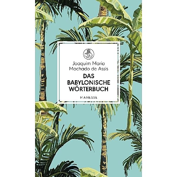 Das babylonische Wörterbuch, Joaquim Maria Machado de Assis