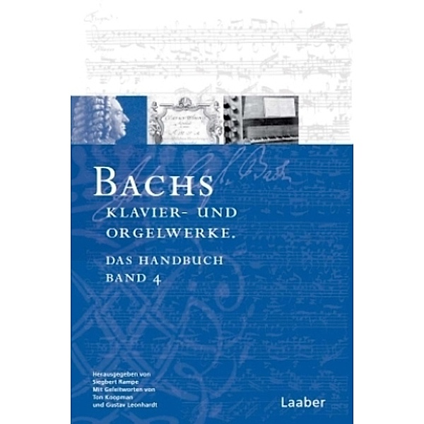Das Bach-Handbuch: Bd.4/1-2 Bachs Klavier- und Orgelwerke, 2 Tle.