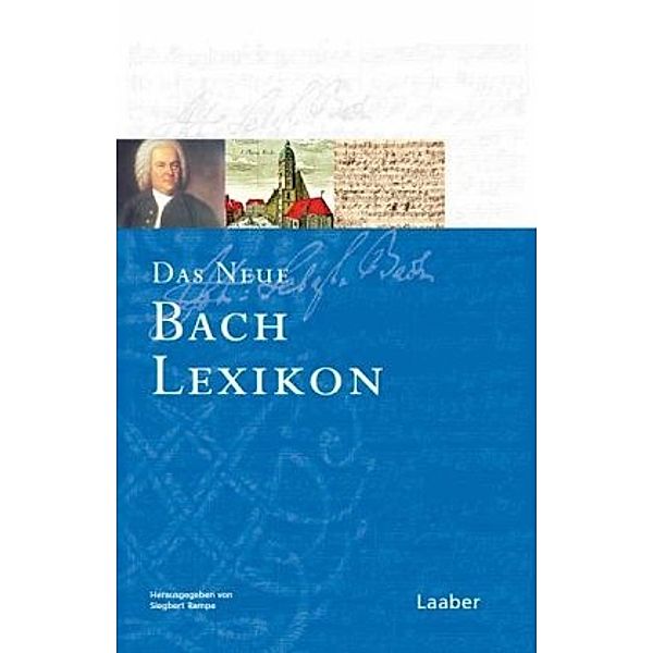 Das Bach-Handbuch: Bd.6 Das Neue Bach-Lexikon