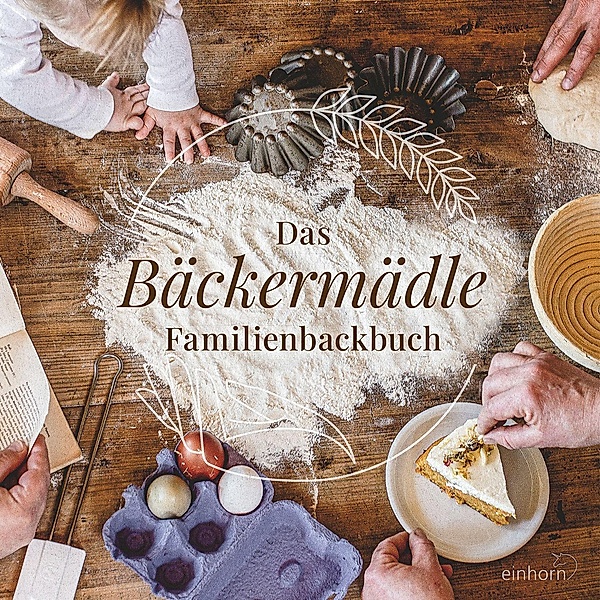 Das Bäckermädle Familienbackbuch, Katharina Regele