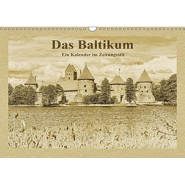 Das Baltikum - Ein Kalender im Zeitungsstil (Wandkalender 2017 DIN A3 quer), Gunter Kirsch