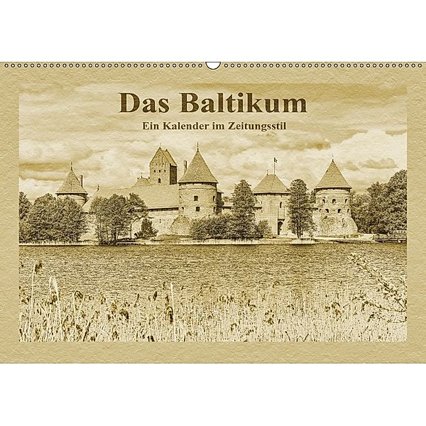 Das Baltikum - Ein Kalender im Zeitungsstil (Wandkalender 2018 DIN A2 quer), Gunter Kirsch