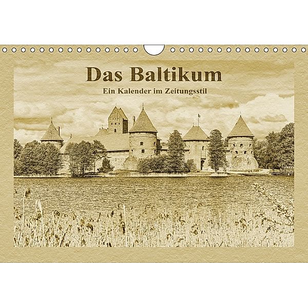 Das Baltikum - Ein Kalender im Zeitungsstil (Wandkalender 2018 DIN A4 quer), Gunter Kirsch