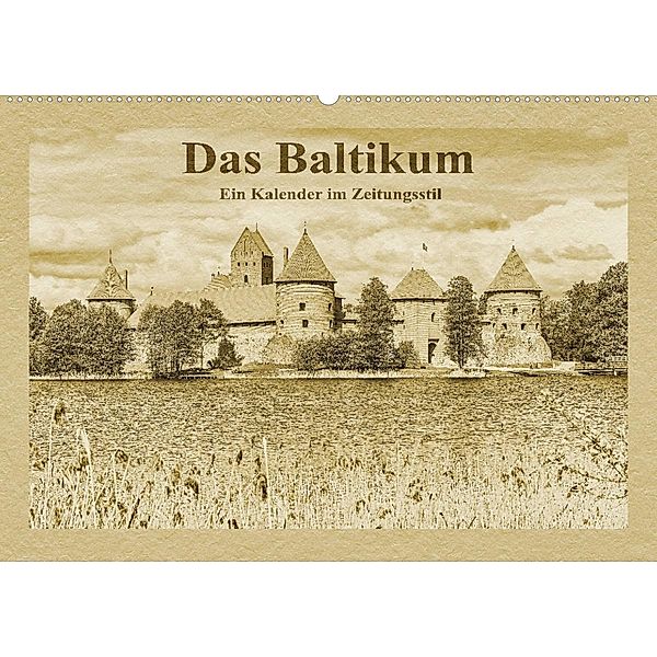 Das Baltikum - Ein Kalender im Zeitungsstil (Wandkalender 2023 DIN A2 quer), Gunter Kirsch