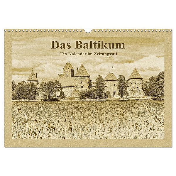 Das Baltikum - Ein Kalender im Zeitungsstil (Wandkalender 2024 DIN A3 quer), CALVENDO Monatskalender, Gunter Kirsch