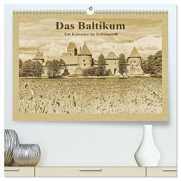 Das Baltikum - Ein Kalender im Zeitungsstil (hochwertiger Premium Wandkalender 2025 DIN A2 quer), Kunstdruck in Hochglanz, Calvendo, Gunter Kirsch