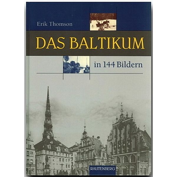 Das Baltikum in 144 Bildern, Erik Thomson