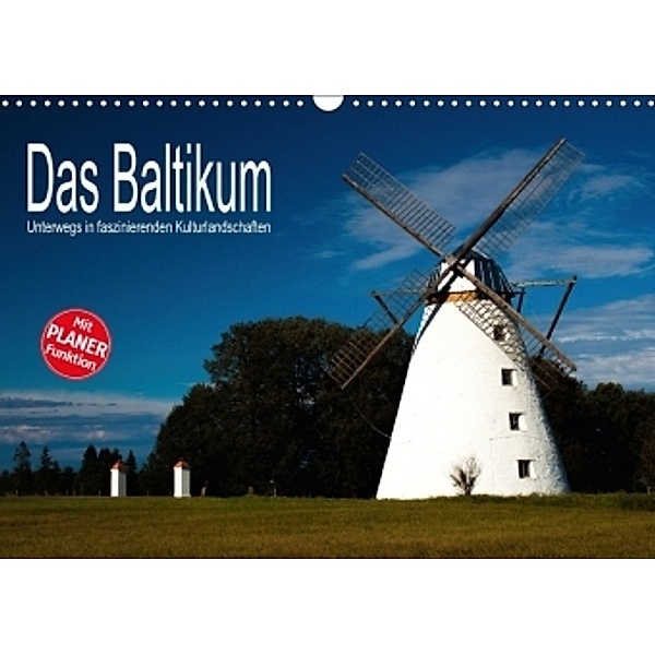 Das Baltikum - Unterwegs in faszinierenden Kulturlandschaften (Wandkalender 2017 DIN A3 quer), Christian Hallweger