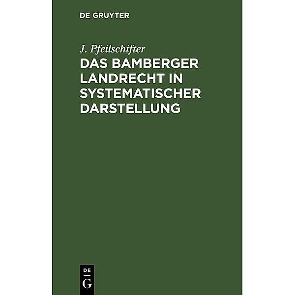 Das Bamberger Landrecht in systematischer Darstellung, J. Pfeilschifter