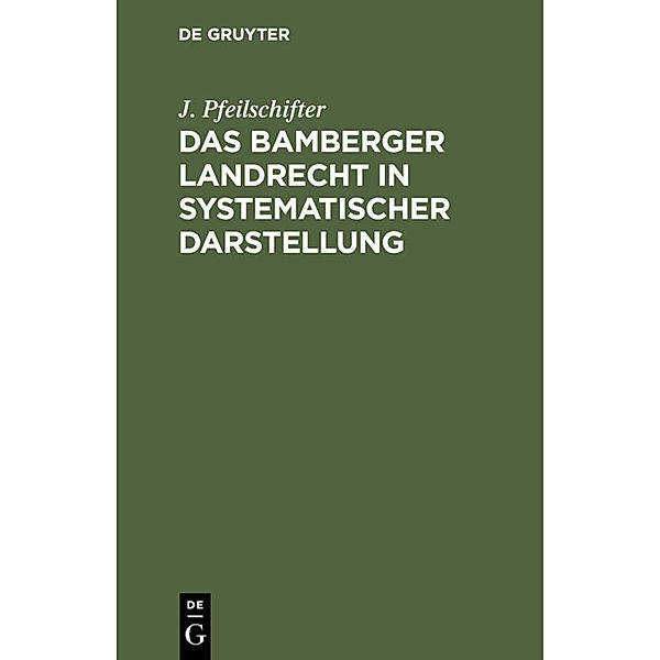 Das Bamberger Landrecht in systematischer Darstellung, J. Pfeilschifter