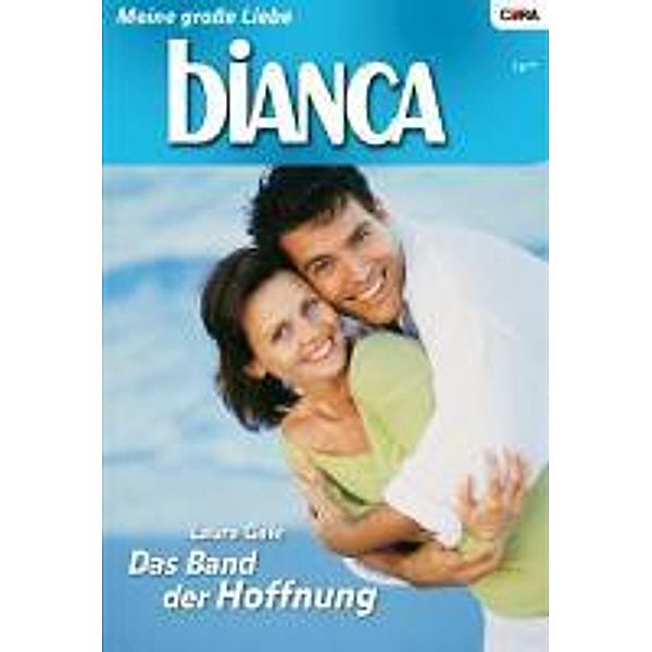 Das Band der Hoffnung / Bianca Romane Bd.1641, Laura Gale