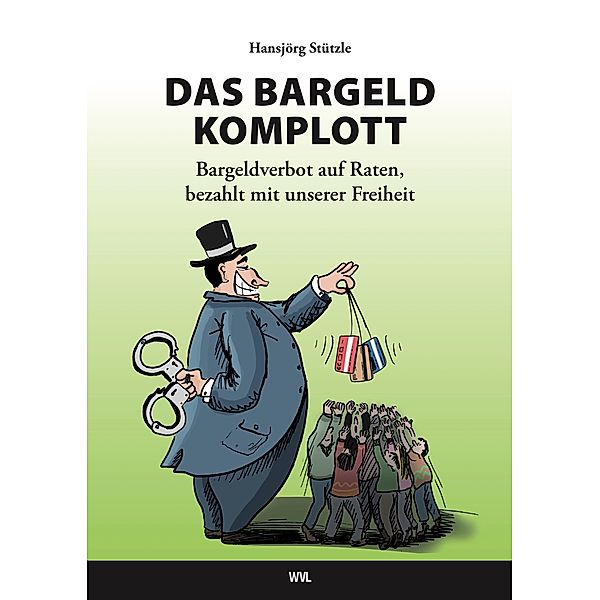 Das Bargeld-Komplott, Hansjörg Stützle