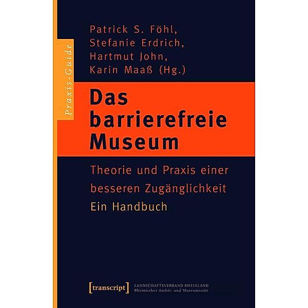 Das barrierefreie Museum / Schriften zum Kultur- und Museumsmanagement