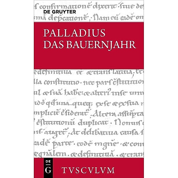 Das Bauernjahr / Sammlung Tusculum, Palladius