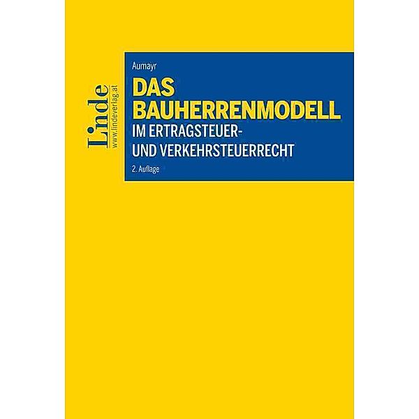 Das Bauherrenmodell im Ertragsteuer- und Verkehrsteuerrecht, Lisa Aumayr