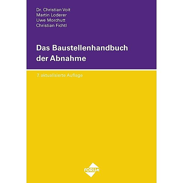 Das Baustellenhandbuch der Abnahme, Christian Voit, Martin Loderer, Christian Fichtl, Uwe Morchutt