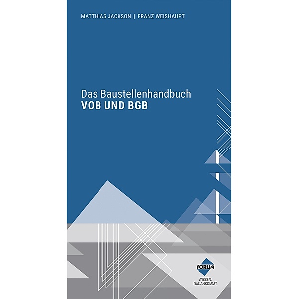 Das Baustellenhandbuch VOB und BGB, Matthias Jackson, Franz Weishaupt