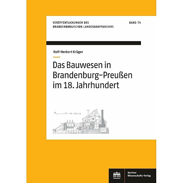 Das Bauwesen in Brandenburg-Preußen im 18. Jahrhundert, Rolf-Herbert Krüger