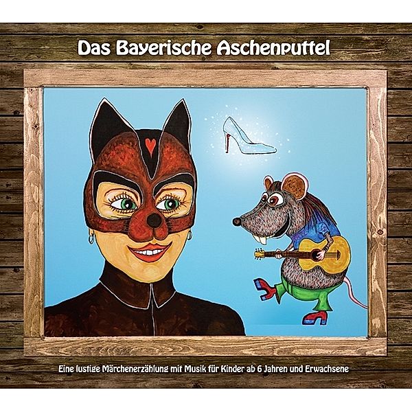 Das Bayerische Aschenputtel,1 Audio-CD, Heinz-josef Braun, Stefan Murr