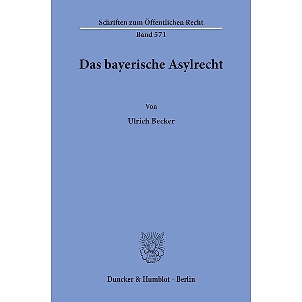 Das bayerische Asylrecht., Ulrich Becker