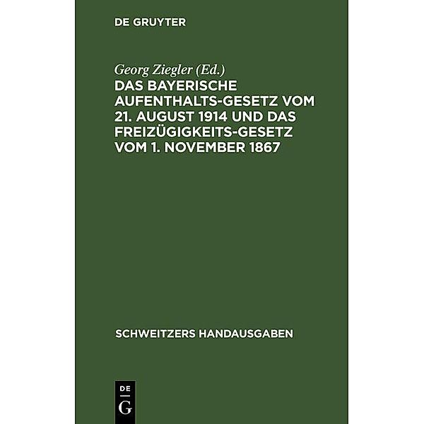 Das bayerische Aufenthaltsgesetz vom 21. August 1914 und das Freizügigkeitsgesetz vom 1. November 1867