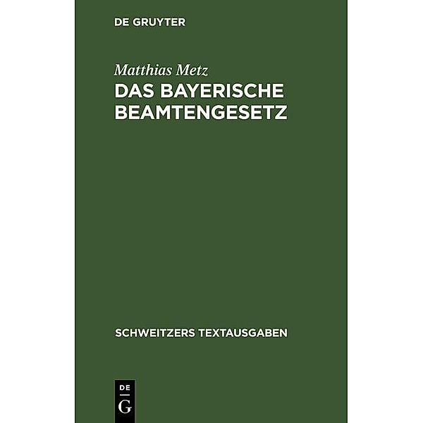 Das Bayerische Beamtengesetz, Matthias Metz