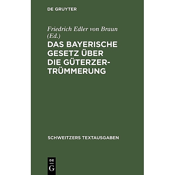 Das Bayerische Gesetz über die Güterzertrümmerung