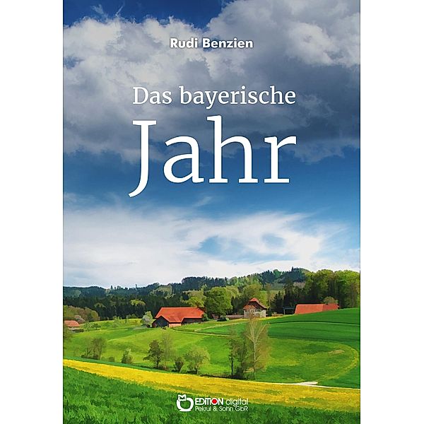 Das bayerische Jahr, Rudi Benzien