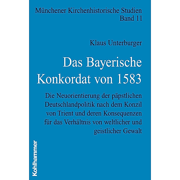 Das Bayerische Konkordat von 1583, Klaus Unterburger