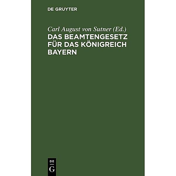 Das Beamtengesetz für das Königreich Bayern