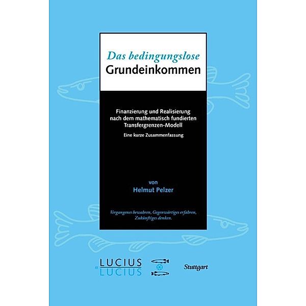 Das bedingungslose Grundeinkommen, Helmut Pelzer