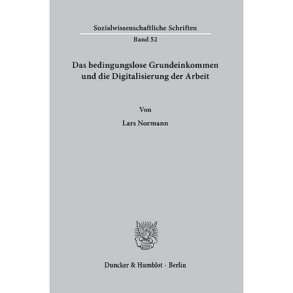 Das bedingungslose Grundeinkommen und die Digitalisierung der Arbeit., Lars Normann