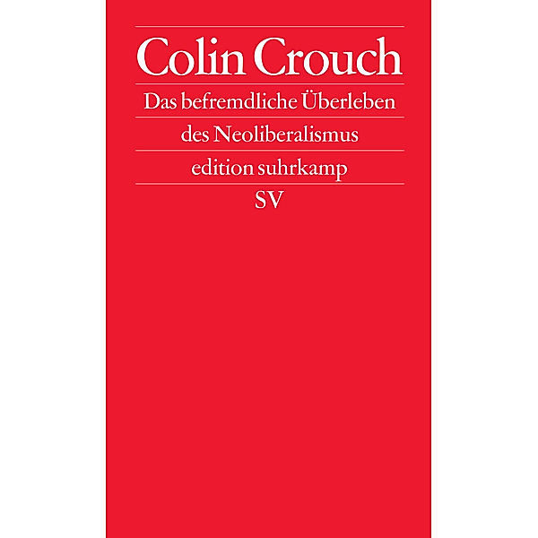 Das befremdliche Überleben des Neoliberalismus, Colin Crouch