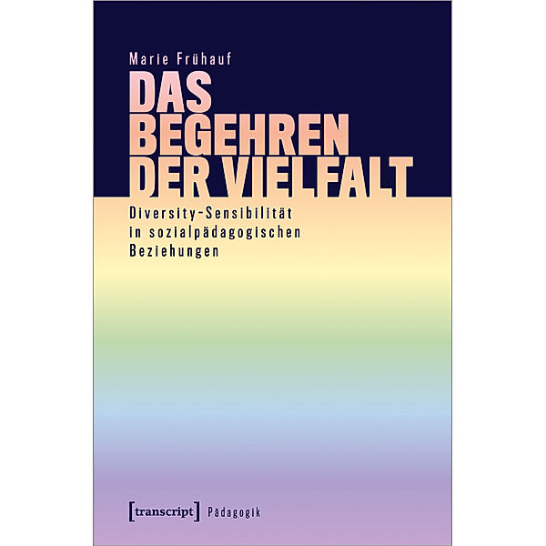 Das Begehren der Vielfalt, Marie Frühauf