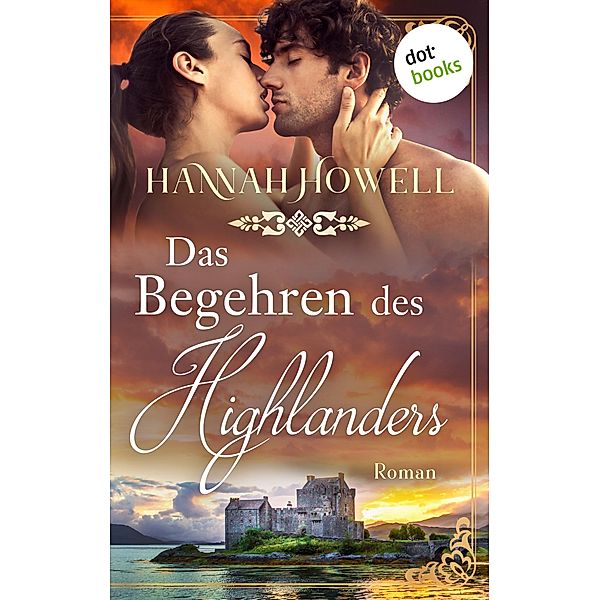 Das Begehren des Highlanders / Highland Dreams Bd.1, Hannah Howell