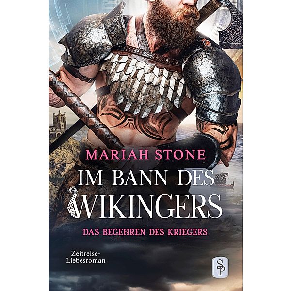 Das Begehren des Kriegers - Zweiter Band der Im Bann des Wikingers-Reihe / Im Bann des Wikingers Bd.2, Mariah Stone