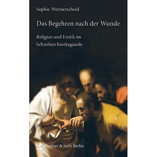 Das Begehren nach der Wunde, Sophie Wennerscheid