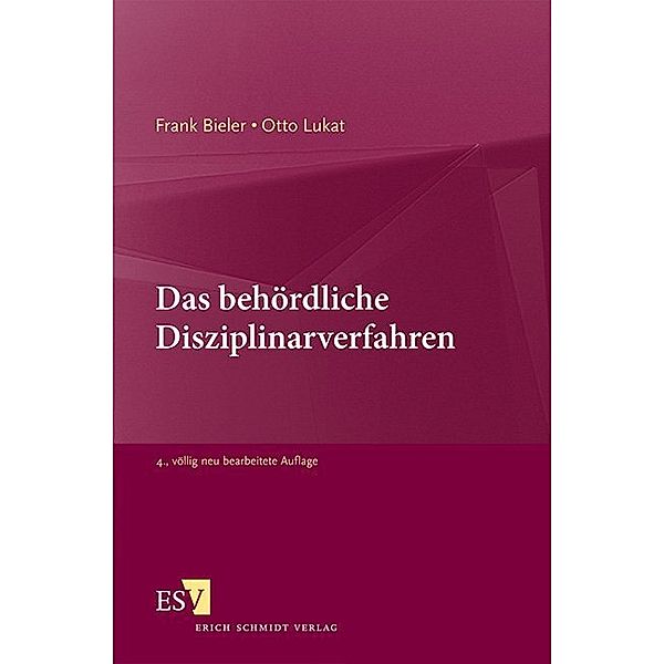 Das behördliche Disziplinarverfahren, Frank Bieler, Otto Lukat