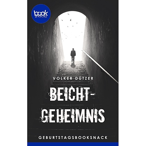 Das Beichtgeheimnis / Die booksnacks Kurzgeschichten-Reihe Bd.258, Volker Dützer