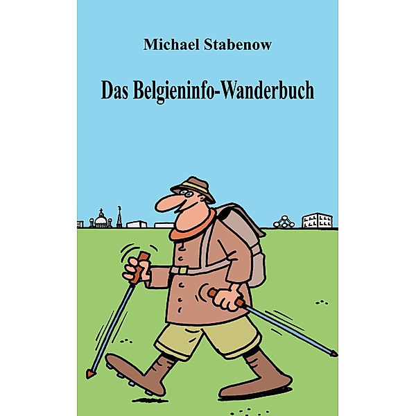 Das Belgieninfo-Wanderbuch, Michael Stabenow