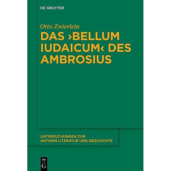 Das >Bellum Iudaicum< des Ambrosius / Untersuchungen zur antiken Literatur und Geschichte Bd.157, Otto Zwierlein