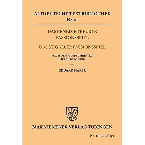 Das Benediktbeurer Passionsspiel / Altdeutsche Textbibliothek Bd.41
