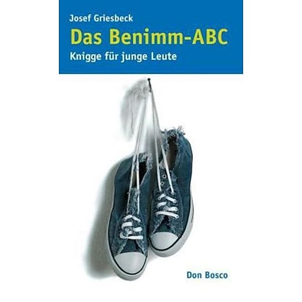 Das Benimm-ABC, Josef Griesbeck