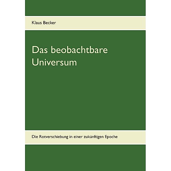 Das beobachtbare Universum, Klaus Becker