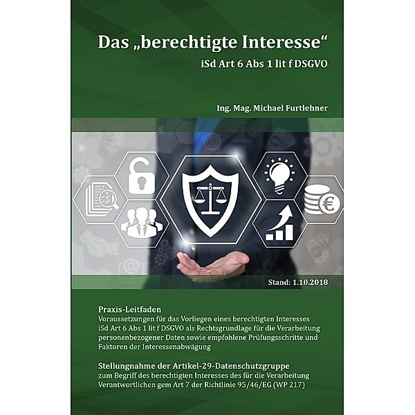 Das berechtigte Interesse iSd Art 6 Abs 1 lit f DSGVO, Michael Furtlehner