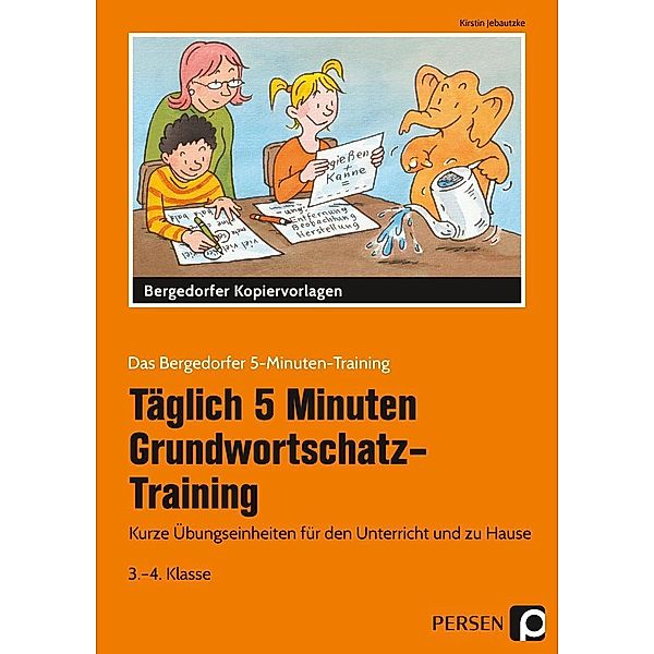 Das Bergedorfer 5-Minuten-Training / Tägl. 5 Min. Grundwortschatz-Training - 3./4. Kl., Kirstin Jebautzke