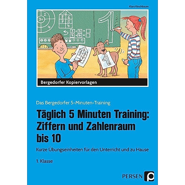 Das Bergedorfer 5-Minuten-Training / Täglich 5 Minuten Training: Ziffern und Zahlenraum bis 10, Wiebke Heinemeier